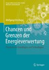 Chancen und Grenzen der Energieverwertung