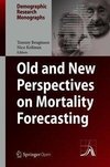 Old and New Perspectives on Mortality Forecasting