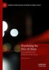 Regulating the Rise of China