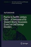 Medical Practice in Twelfth-century China - A Translation of Xu Shuwei's Ninety Discussions [Cases] on Cold Damage Disorders