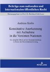 Konstitutive Anerkennung mit Aufnahme in die Vereinten Nationen