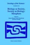 Biology as Society, Society as Biology: Metaphors