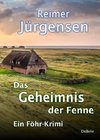 Das Geheimnis der Fenne - Kommissar Mommsens vierter Fall - Ein Föhr-Krimi