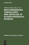 Beschreibendes Verzeichnis der Gemälde im Kaiser-Friedrich-Museum