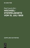 Wechselstempelgesetz vom 15. Juli 1909