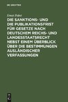 Die Sanktions- und die Publikationsfrist für Gesetze nach deutschem Reichs- und Landesstaatsrecht nebst einem Überblick über die Bestimmungen ausländischer Verfassungen