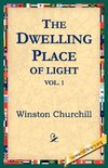 The Dwelling-Place of Light, Vol 1