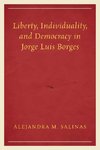 Liberty, Individuality, and Democracy in Jorge Luis Borges