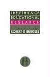 Burgess, R: Ethics Of Educational Research