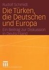 Die Türken, die Deutschen und Europa