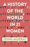 A History of the World in 21 Women