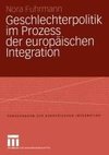 Geschlechterpolitik im Prozess der europäischen Integration