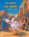 Le Jeune coq stupide