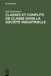 Classes et conflits de classe dans la société industrielle