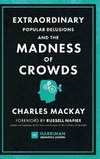 Extraordinary Popular Delusions and the Madness of Crowds (Harriman Definitive Edition)