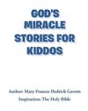 God's Miracle Stories for Kiddos