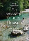 An smaragdgrünen Flüssen