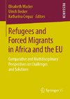 Refugees and Forced Migrants in Africa and the EU