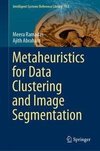 Metaheuristics for Data Clustering and Image Segmentation