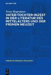 Vater-Tochter-Inzest in der Literatur des Mittelalters und der Frühen Neuzeit