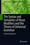 The Syntax and Semantics of Noun Modifiers and the Theory of Universal Grammar