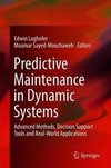 Predictive Maintenance in Dynamic Systems