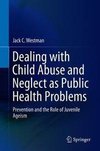 Dealing with Child Abuse and Neglect as Public Health Problems