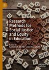 Research Methods for Social Justice and Equity in Education