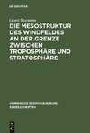 Die Mesostruktur des Windfeldes an der Grenze zwischen Troposphäre und Stratosphäre