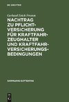 Nachtrag zu Pflichtversicherung für Kraftfahrzeughalter und Kraftfahrversicherungsbedingungen