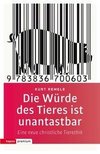 Die Würde des Tieres ist unantastbar