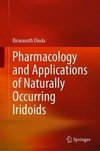 Pharmacology and Applications of Naturally Occurring Iridoids
