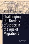 Challenging the Borders of Justice in the Age of Migrations