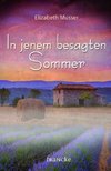 In jenem besagten Sommer