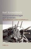 Konzentrationslager auf Schienen