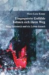 Eingesperrte Gefühle bahnen sich ihren Weg