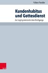 Kundenhabitus und Gottesdienst