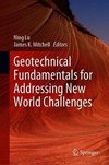 Geotechnical Fundamentals for Addressing New World Challenges