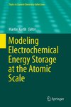 Modeling Electrochemical Energy Storage at the Atomic Scale