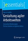 Gestaltung agiler Arbeitswelten