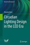 Circadian Lighting Design in the LED Era