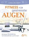 Fitness für gestresste Augen