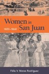 Rodriguez, F:  Women in San Juan, 1820-1868