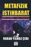 Hakan Yilmaz Çebi: METAFIZIK  ISTIHBARAT