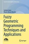 Fuzzy Geometric Programming Techniques and Applications