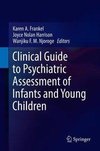 Clinical Guide to Psychiatric Assessment of Infants and Young Children