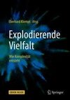 Explodierende Vielfalt