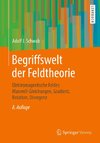 Begriffswelt der Feldtheorie