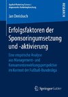 Erfolgsfaktoren der Sponsoringumsetzung und -aktivierung