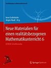 Neue Materialien für einen realitätsbezogenen Mathematikunterricht 6